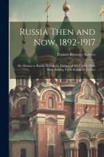Russia Then and Now, 1892-1917 af Francis Brewster Reeves