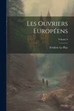 Les Ouvriers Européens; Volume 6 af FrÃ©dÃ©ric Le Play