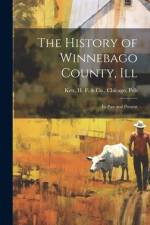 The History of Winnebago County, Ill