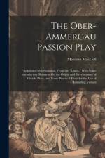 The Ober-Ammergau Passion Play af Malcolm Maccoll