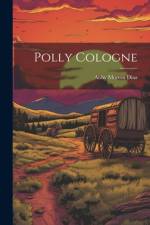 Polly Cologne af Abby Morton Diaz