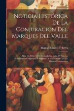 Noticia Histórica De La Conjuracion Del Marques Del Valle af Manuel Orozco y Berra