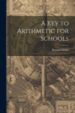 A Key to Arithmetic for Schools af Barnard Smith
