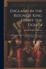 England in the Reign of King Henry the Eighth af Joseph Meadows Cowper