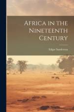 Africa in the Nineteenth Century af Edgar Sanderson