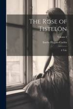 The Rose of Tistelön af Emilie Flygare-CarlÃ©n