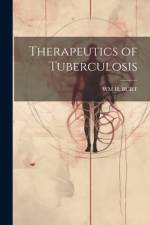 Therapeutics of Tuberculosis af WM H Burt