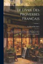 Le Livre Des Proverbes Français af Le Roux De Lincy