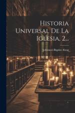 Historia Universal De La Iglesia, 2... af Johannes Baptist Alzog