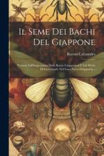 Il Seme Dei Bachi Del Giappone af Baroni Caloandro