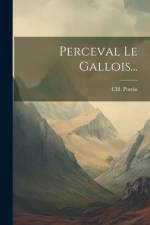 Perceval Le Gallois... af Ch Potvin