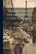 Description Du Département De L'oise, Volume 1... af Jacques Cambry
