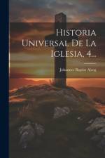 Historia Universal De La Iglesia, 4... af Johannes Baptist Alzog