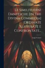 Le Similitudini Dantesche [in The Divina Commedia] Ordinate Illustrate E Confrontate... af Luigi Venturi