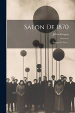 Salon De 1870 af Julien Goujon