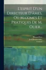 L'esprit D'un Directeur D'âmes, Ou Maximes Et Pratiques De M. Olier... af Jean-Jacques Olier