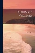 Album of Virginia af Edward 1820-1865 Beyer