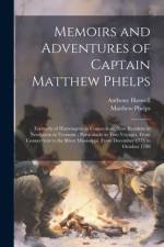 Memoirs and Adventures of Captain Matthew Phelps