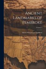 Ancient Landmarks of Pembroke; Volume 5 af Henry Wheatland Litchfield