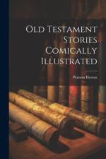 Old Testament Stories Comically Illustrated af Watson Heston