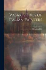 Vasari's Lives of Italian Painters af Giorgio 1511-1574 Vasari