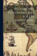 Recherches Philosophiques Sur Les Américains, af Cornelius Pauw