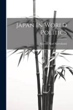 Japan In World Politics af Kiyoshi Karl Kawakami