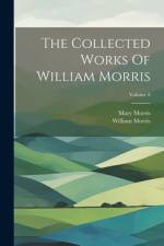 The Collected Works Of William Morris; Volume 8 af William Morris