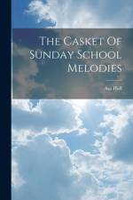 The Casket Of Sunday School Melodies af Asa Hull