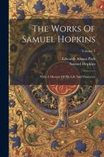 The Works Of Samuel Hopkins af Samuel Hopkins