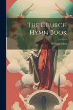 The Church Hymn Book af William Salter