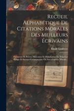 Recueil Alphabétique De Citations Morales Des Meilleurs Écrivains af Emile Loubens