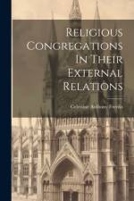 Religious Congregations In Their External Relations af Celestine Anthony Freriks