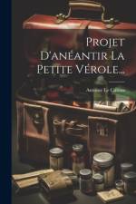 Projet D'anéantir La Petite Vérole... af Antoine Le Camus
