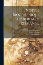 Notice Biographique Sur Bernard Riemann... af Ernest Schering