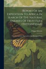 Report Of An Expedition To Africa In Search Of The Natural Enemies Of Fruit Flies (trypaneidae) af Filippo Silvestri