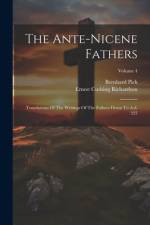 The Ante-nicene Fathers af Ernest Cushing Richardson