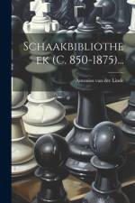 Schaakbibliotheek (c. 850-1875)...