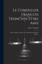 Le Conseiller François Tronchin Et Ses Amis af Henry Tronchin