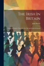 The Irish In Britain af John Denvir