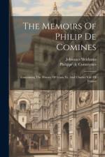 The Memoirs Of Philip De Comines af Philippe De Commynes