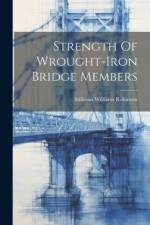 Strength Of Wrought-iron Bridge Members af Stillman Williams Robinson