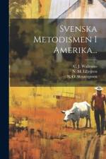 Svenska Metodismen I Amerika... af N M Liljegren