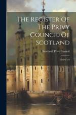 The Register Of The Privy Council Of Scotland af Scotland Privy Council