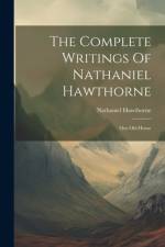 The Complete Writings Of Nathaniel Hawthorne af Nathaniel Hawthorne
