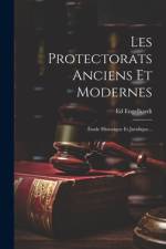 Les Protectorats Anciens Et Modernes af Ed Engelhardt