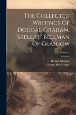 The Collected Writings Of Dougal Graham, 'skellat