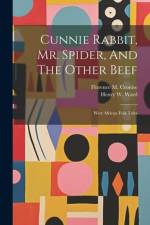 Cunnie Rabbit, Mr. Spider, And The Other Beef af Florence M Cronise