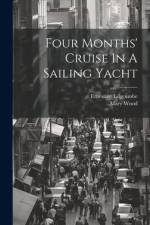Four Months' Cruise In A Sailing Yacht af Ernestine Edgcumbe (Lady )