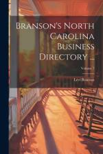 Branson's North Carolina Business Directory ...; Volume 7 af Levi Branson